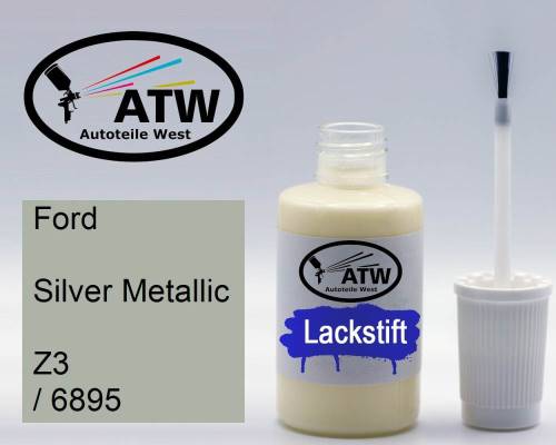 Ford, Silver Metallic, Z3 / 6895: 20ml Lackstift, von ATW Autoteile West.